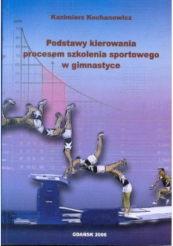 Podstawy kierowania procesem szkolenia sportowego w gimnastyce