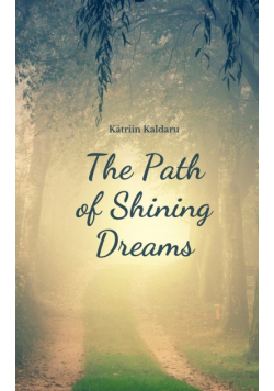 The Path of Shining Dreams