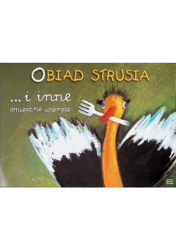 Obiad strusia i inne śmieszne wiersze