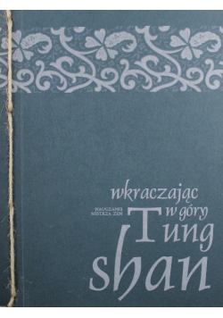 Wkraczając w góry Tung Shan