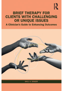 Brief Therapy for Clients with Challenging or Unique Issues