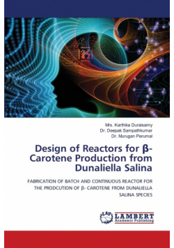 Design of Reactors for β-Carotene Production from Dunaliella Salina
