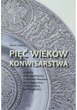 Pięć wieków konwisarstwa