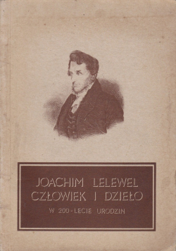 Joachim Lelewel Człowiek i dzieło