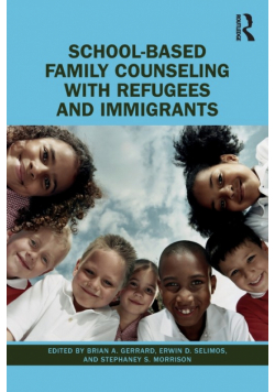 School-Based Family Counseling with Refugees and Immigrants