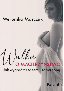 Walka o macierzyństwo