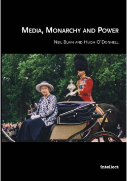 Media, Monarchy and Power