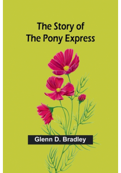 The Story of the Pony Express