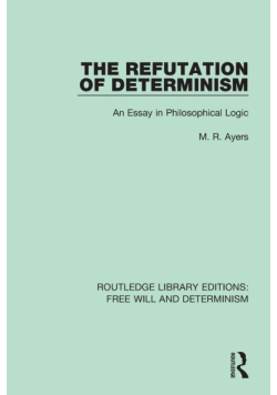 The Refutation of Determinism