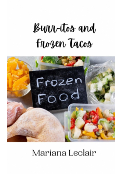 Burr-itos and Frozen Tacos
