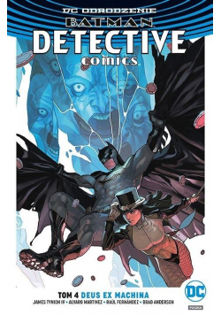 Batman Detective Comics T.4 Deus Ex Machina