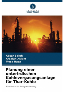 Planung einer unterirdischen Kohlevergasungsanlage für Thar-Kohle