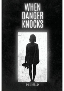 When Danger Knocks