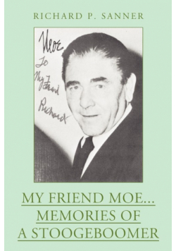 My Friend Moe...Memories of a Stoogeboomer