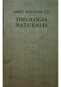 Theologia Naturalis sive Philosophia de Deo 1911 r.