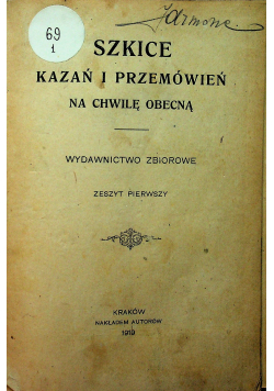 Szkice kazań i przemówień na chwilę obecną Zeszyt I 1919 r.