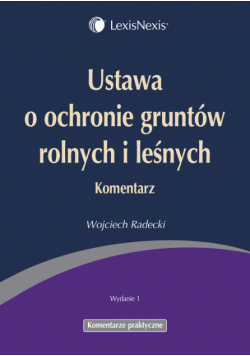 Ustawa o ochronie gruntów rolnych i leśnych: Komentarz
