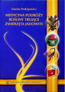 Medycyna Podróży Rośliny Trujące zwierzęta jadowite