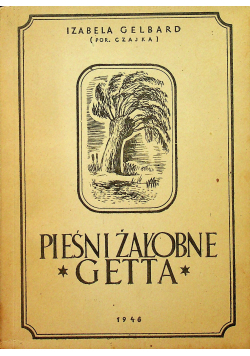 Pieśni żałobne getta 1946 r.