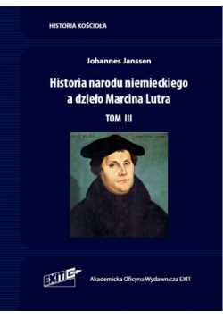 Historia narodu niemieckiego a dzieło Marcina Lutra Tom III
