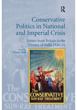 Conservative Politics in National and Imperial Crisis