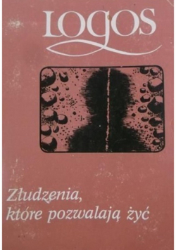 Złudzenie które pozwala żyć