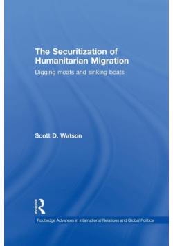 The Securitization of Humanitarian Migration