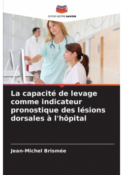 La capacité de levage comme indicateur pronostique des lésions dorsales à l'hôpital