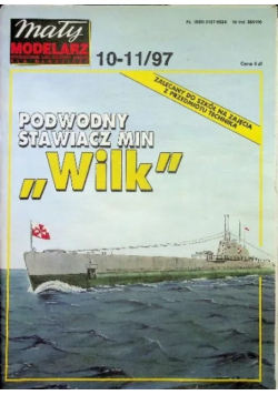 Mały modelarz Miesięcznik ligi obrony kraju dla młodzieży  Nr 10 - 11 / 97 Podwodny stawiacz min Wilk
