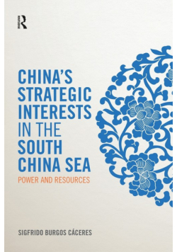 China's Strategic Interests in the South China Sea