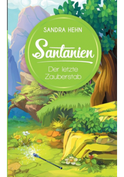 Santanien - Der letzte Zauberstab