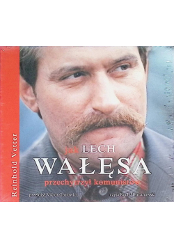 Jak Lech Wałęsa przechytrzył komunistów, Płyta CD, NOWA