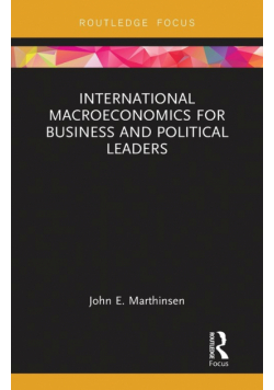 International Macroeconomics for Business and Political Leaders