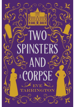 Two Spinsters and a Corpse