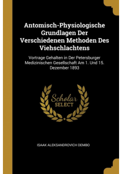 Antomisch-Physiologische Grundlagen Der Verschiedenen Methoden Des Viehschlachtens