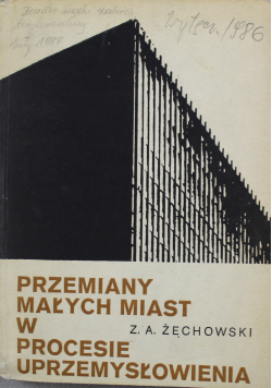 Przemiany małych miast w procesie uprzemysłowienia