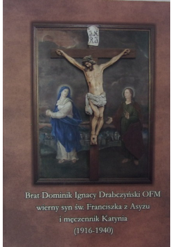 Brat Dominik Ignacy Drabczyński OFM