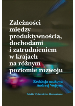 Zależności między produktywnością, dochodami i zatrudnieniem w krajach na różnym poziomie rozwoju