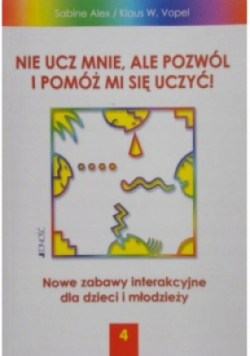 Nie ucz mnie ale pozwól i pomóż mi się uczyć Tom 4