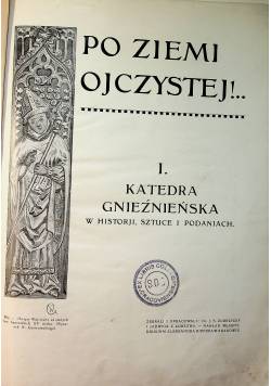 Po Ziemi Ojczystej Część I i II 1918 r.