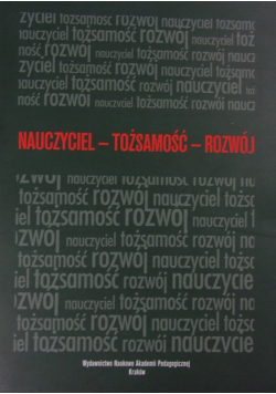 Nauczyciel - Tożsamość - Rozwój