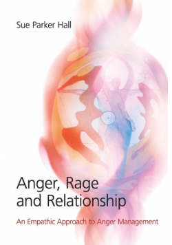 Anger, Rage and Relationship
