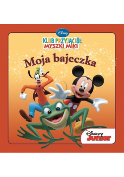 Moja Bajeczka: Klub Przyjaciół Myszki Miki