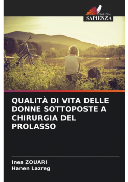 Qualità Di Vita Delle Donne Sottoposte A Chirurgia Del Prolasso