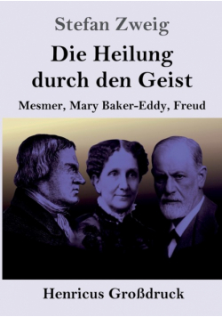 Die Heilung durch den Geist (Großdruck)