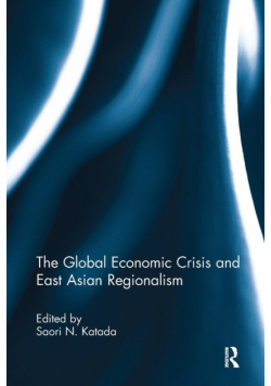 The Global Economic Crisis and East Asian Regionalism