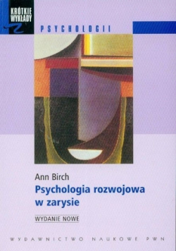 Psychologia rozwojowa w zarysie