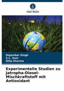 Experimentelle Studien zu Jatropha-Diesel-Mischkraftstoff mit Antioxidant