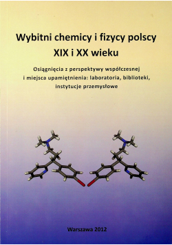 Wybitni chemicy i fizycy polscy XIX