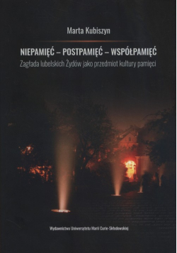 Niepamięć postpamięć współpamięć.